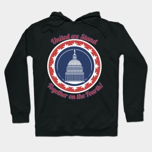 United we Stand Together on the Fourth! Hoodie